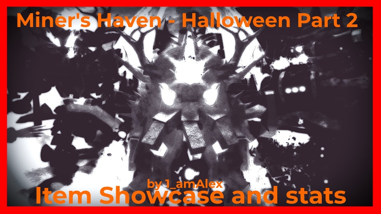 Miner's Haven | Halloween Part 2  - New Item showcase and stats