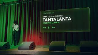 Tantalanta ft Colé Miss London - Too Much Amazing Swahili Rap