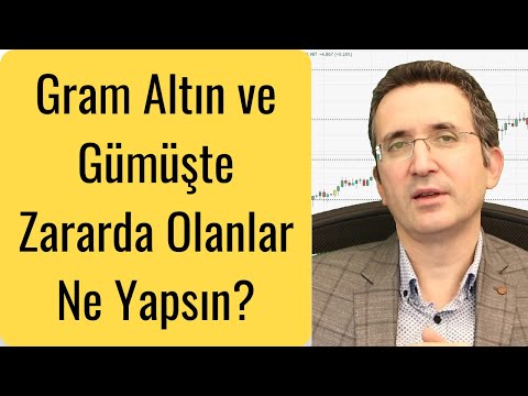 Gram Altın ve Gümüşte Zararda Olanlar Ne Yapsın?