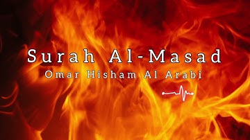 Surah Al - Masad | Omar Hisham Al Arabi.