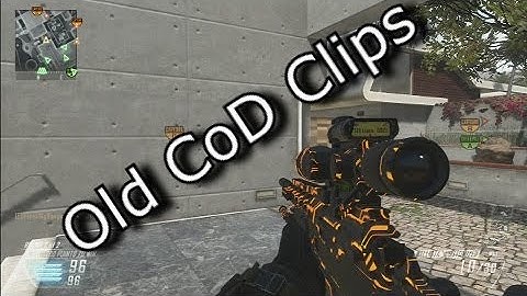 Old CoD Clips