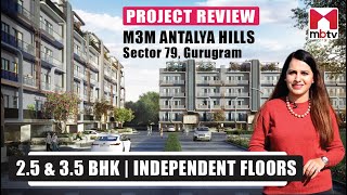 M3M Antalya Hills | Sector 79 | Gurugram | SPR | 2.5 & 3.5 BHK | Independent floors #realestate