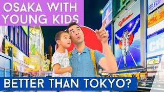 Traveling To Osaka With Kids | Where to stay | How to get Around | Itinerary