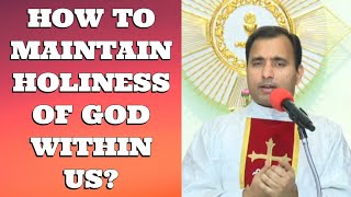 Fr Joseph Edattu VC - How to maintain holiness of God within us?