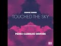 Dennis Ferrer - Touched The Sky (Pedro Carrilho rework)