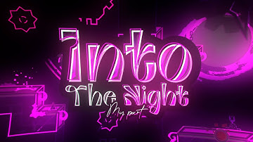 [4K] My part in "Into The Night" by @Samzaya | Decoration | Geometry Dash 2.11