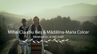 Video thumbnail of "Mihai Claudiu Ilies & Madalina Maria Colcer - Mandruta cu ce esti unsa?"