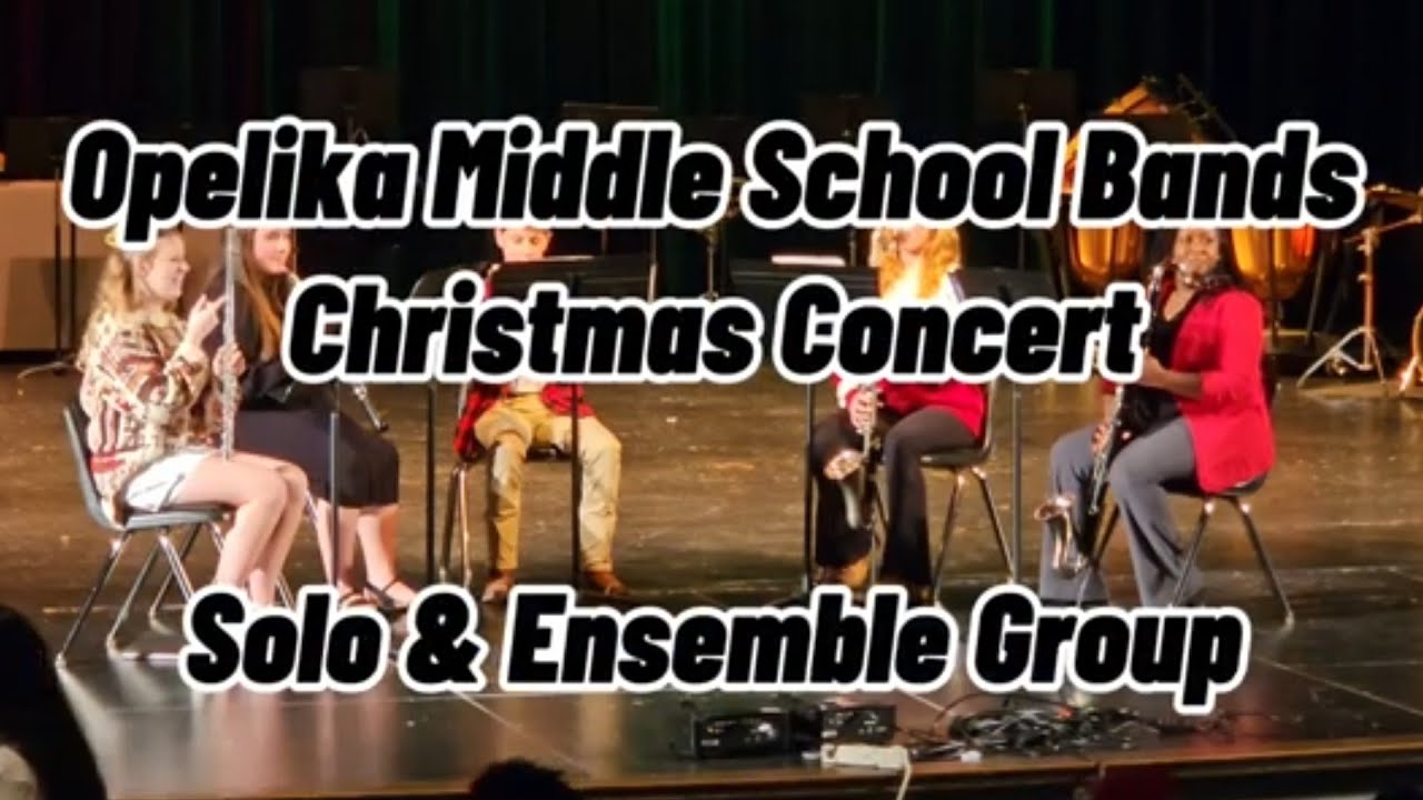 Opelika Middle School Bands Christmas Concert - OMS Solo & Ensemble Group, December 17, 2024
