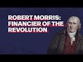 Robert Morris and the American Revolutionary War