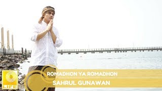 Sahrul Gunawan - Romadhon Ya Romadhon (Official Music Video)