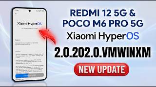 Redmi 12 5G &amp; Poco M6 Pro 5G: New HyperOS Update 2.0.202.0 Features! ⚡