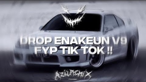DROP ENAKEUN V9 X MENUNGGU X RUTINITAS RANDONG COCOK BUAT DI MOBIL BY AZIL REMIXER