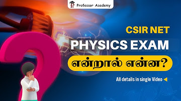 CSIR NET Physics Exam என்றால் என்ன? | All details in single Video