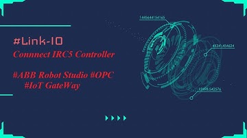 IoT application - ABB Robotstudio with IRC5 controller | Digital Twin and Virtual commissioning