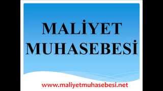 Maliyet Muhasebesi Konu Anlatımı