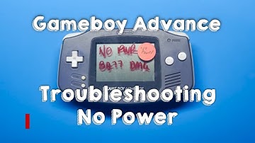 How to Troubleshoot Gameboy Advance with No Power