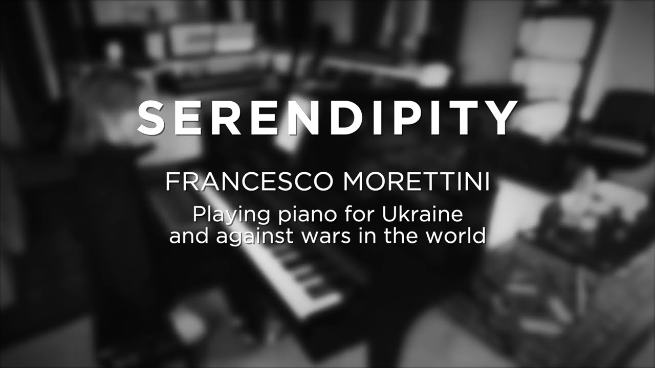 Watch Francesco Morettini: SERENDIPITY - Playing the Piano for Ukraine, and against wars in the world on YouTube Watch Francesco Morettini: SERENDIPITY - Playing the Piano for Ukraine, and against wars in the world on YouTube