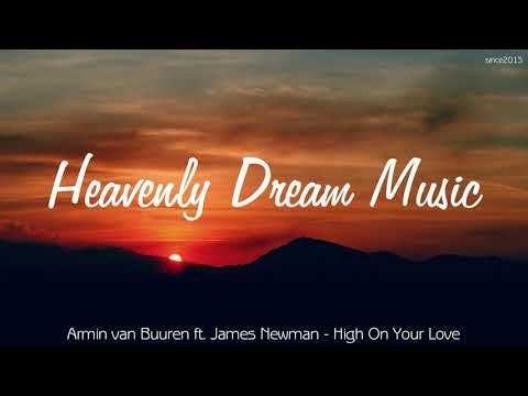 Armin Van Buuren Ft. James Newman - High On Your Love