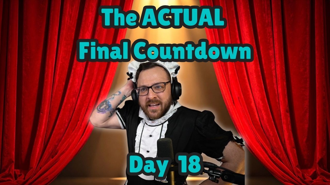 The Actual Final Countdown | Last Subathon EVER [Day 18] - YouTube