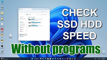 How to Сheck the read and write Speed of SSD and HDD in Windows / Without third-party programs
