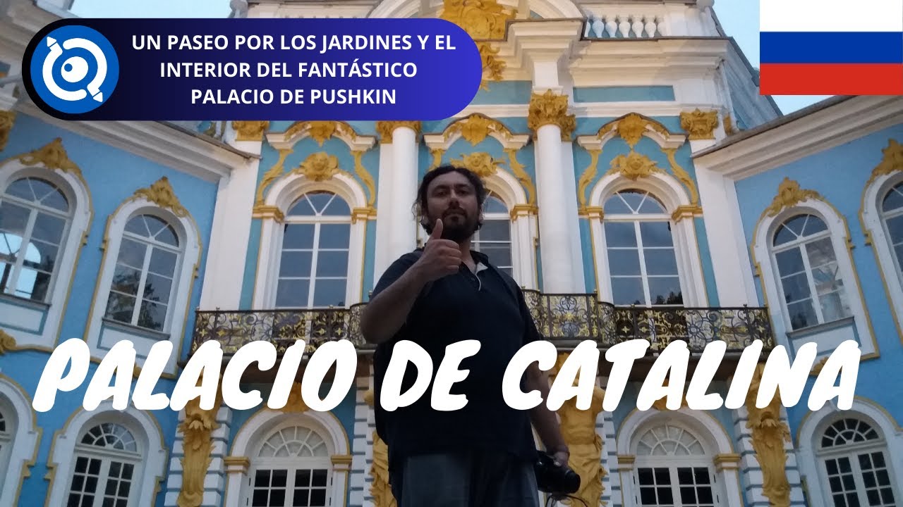 video Tour Palacio de Catalina en Pushkin