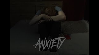 ANXIETY Short Film