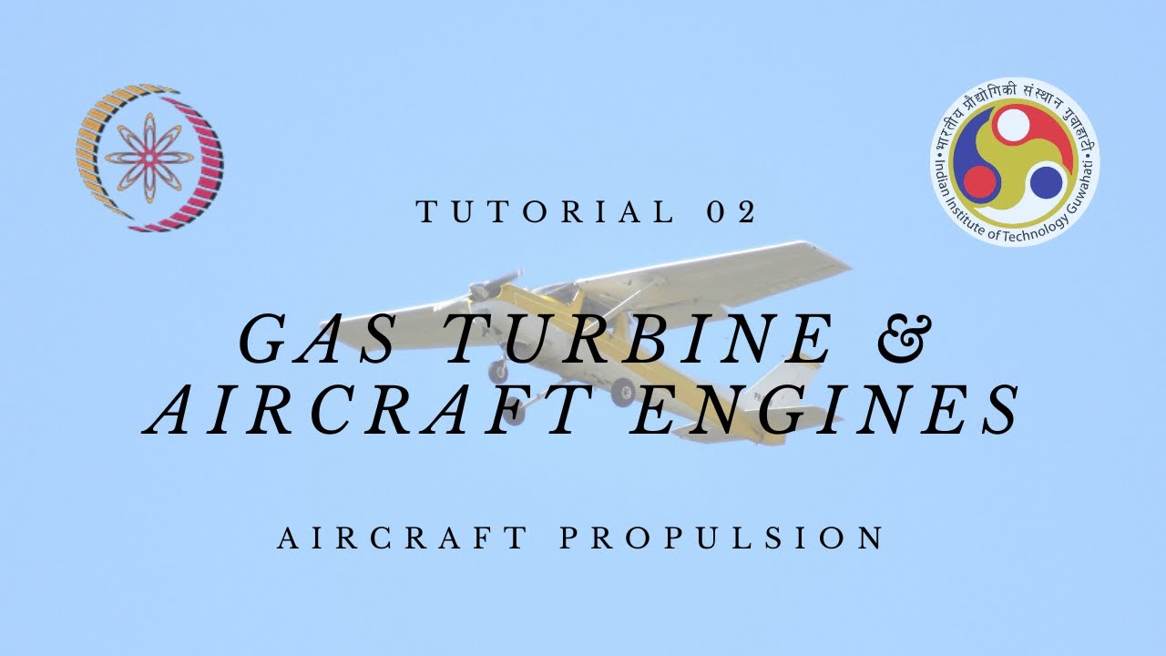 Tutorial 02 | Gas Turbine & Aircraft Engines