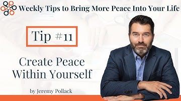 To Resolve Conflict, Create Peace Within Yourself by Dr. Jeremy Pollack, Work Conflict Specialist