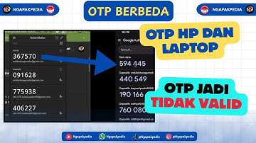 SOLUSI OTP DI LAPTOP DAN DI HP BERBEDA UNTUK GOOGLE AUTHENTICATOR | SEBAB OTP TIDAK VALID