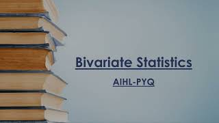 Unit 4 AIHL P1 Bivariate Statistics PYQ