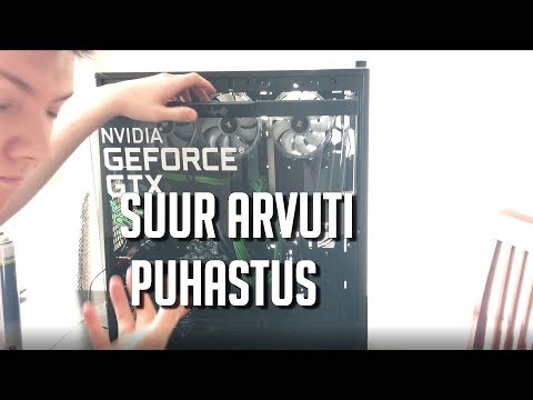 SUUR ARVUTI PUHASTUS (TIMELAPSE)