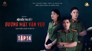 [ ĐỘI ĐIỀU TRA SỐ 7 - MÙA 2 - GƯƠNG MẶT VẶN VẸO ] - TẬP 14 screenshot 3