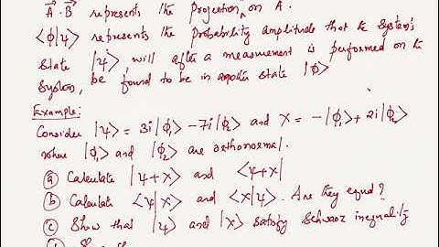 Lecture 4 : Dirac Notation Part 2