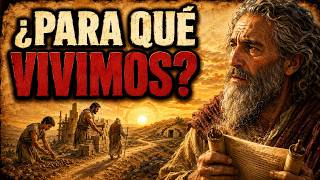 Eclesiastés Explicado: El Verdadero Sentido de “Todo es Vanidad”