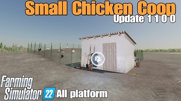 Small Chicken Coop   / FS22 mod for all platforms