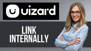 How to Link Internally on Uizard — Step by Step Uizard Tutorial