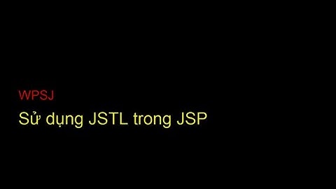 [WPSJ] Sử dụng JSTL