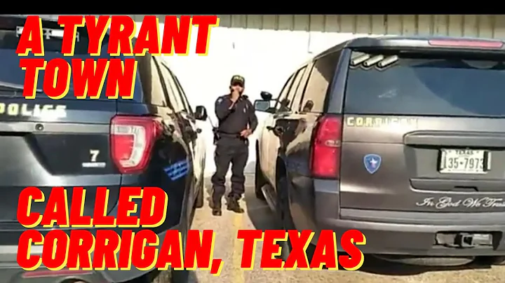 A TYRANT TOWN CALLED CORRIGAN, TEXAS