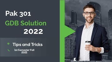 PAK301 GDB Solution 2022 || PAK301 GDB 1 Solution Fall 2022 || The Merciful