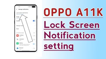 OPPO A11K Lock Screen Notification setting