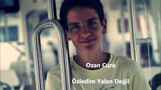 Ozan Cura - Özledim Yalan Değil (2013) Resimi