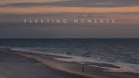 Fleeting Moments I Cinematic Short Film