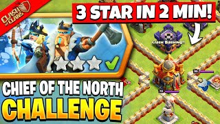 How to 3 Star Chief of the North Challenge in Clash of Clans | Coc New Event Attack