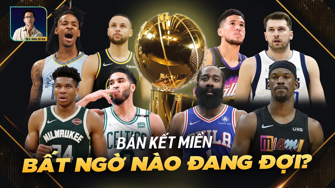 NBA PLAY-OFFS 2022: NHẬN ĐỊNH BÁN KẾT MIỀN I WARRIORS GẶP KHÓ? GAME 7 CHO BUCKS VÀ CELTICS?