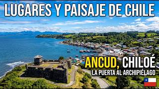 Descubriendo Ancud La Puerta De Entrada A Chiloé