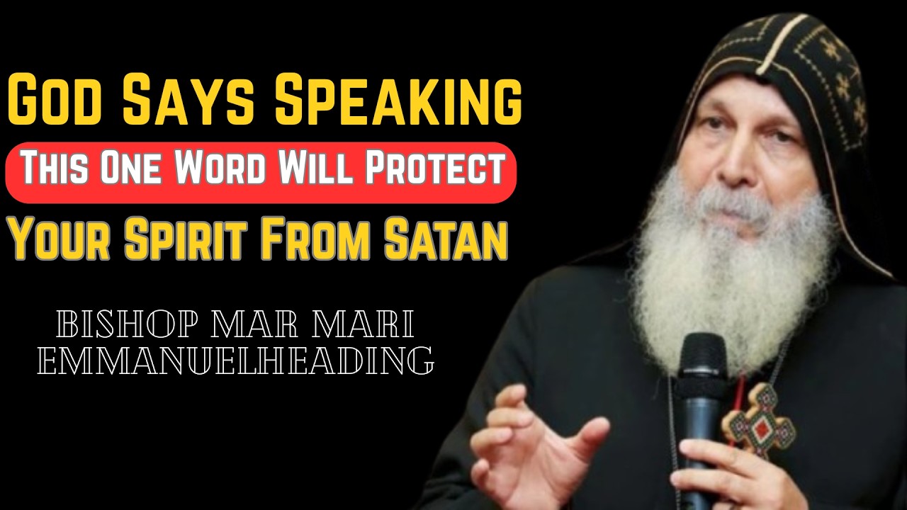 God Says Speaking This One Word Will Protect Your Spirit From Satan ⚠️ | Mar Mari Emmanuel