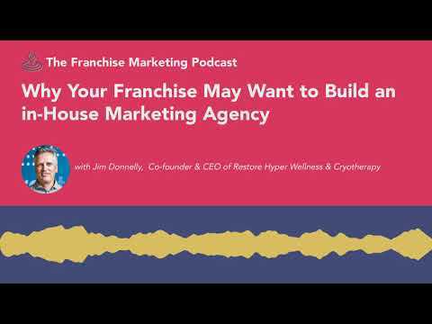 Why Your Franchise May Want to Build an in House Marketing Agency