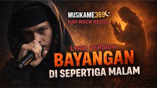 Bayangan di Sepertiga Malam (Rap Rock Spiritual Ramadhan)