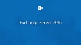 Introducing Exchange Server 2016