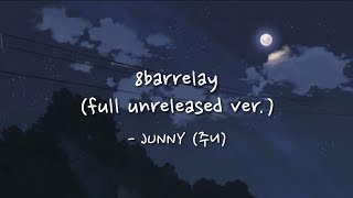 JUNNY (주니) - 8barrelay (full unreleased ver.) Lyrics | Rom/Han/Eng